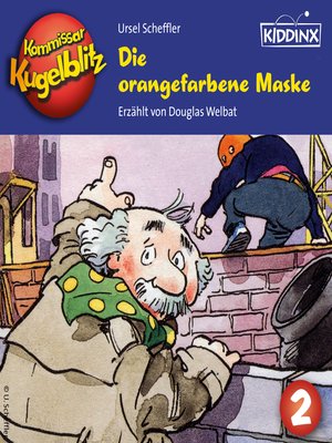 cover image of Die orangefarbene Maske--Kommissar Kugelblitz, Folge 2